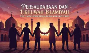 ketika-dunia-menjadi-sebab-retaknya-ukhuwah-islamiyah